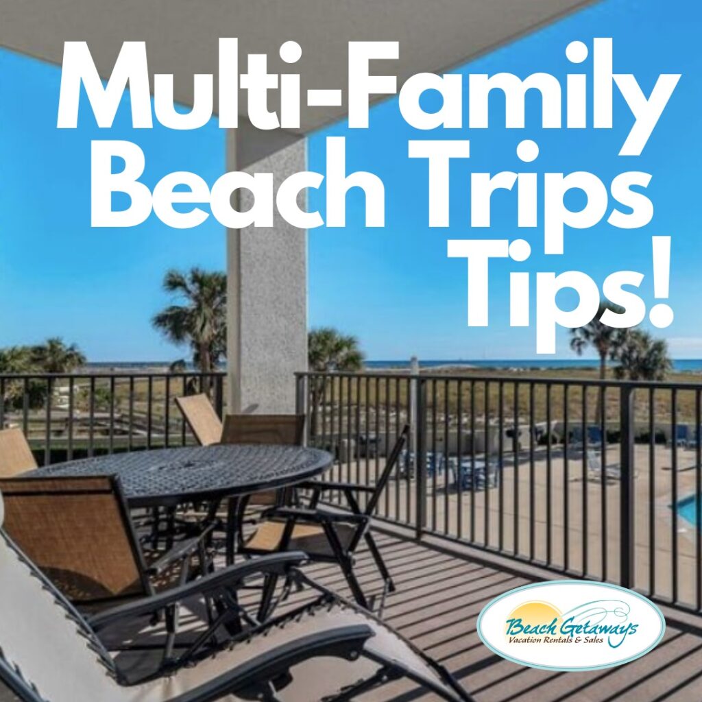 Multi-family trip tips from Beach Getaways.