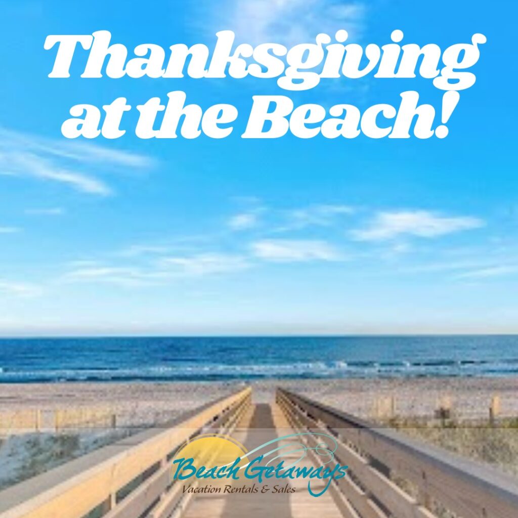 Enjoy Thanksgiving at the beach this year.